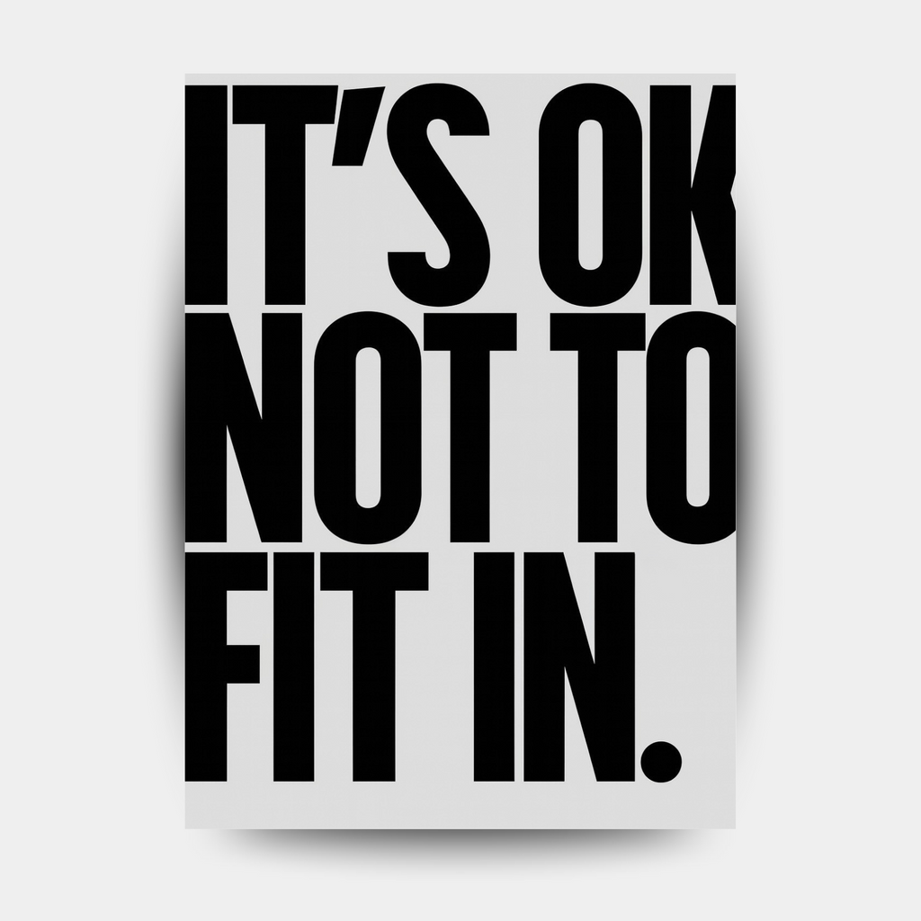 It's ok not to fit in