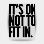 It's ok not to fit in