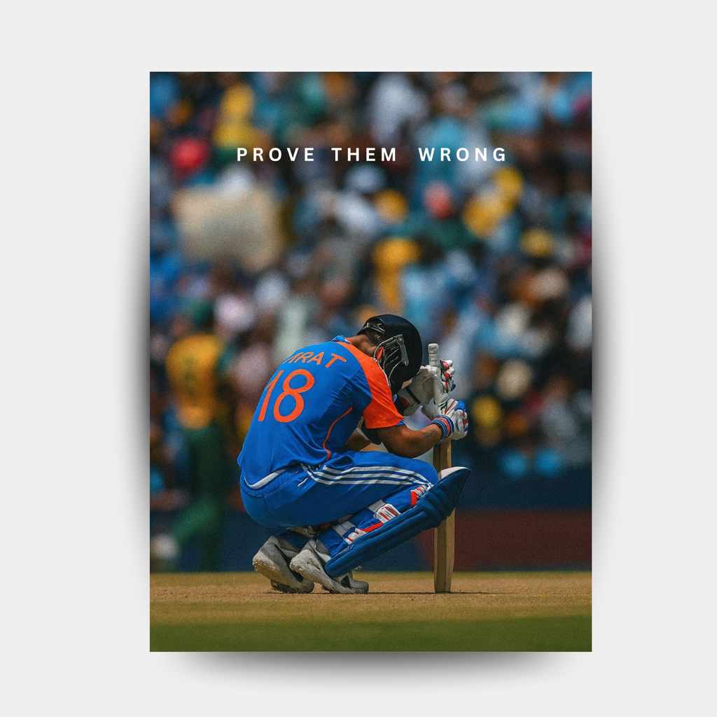 Virat Kohli-Prove them Wrong