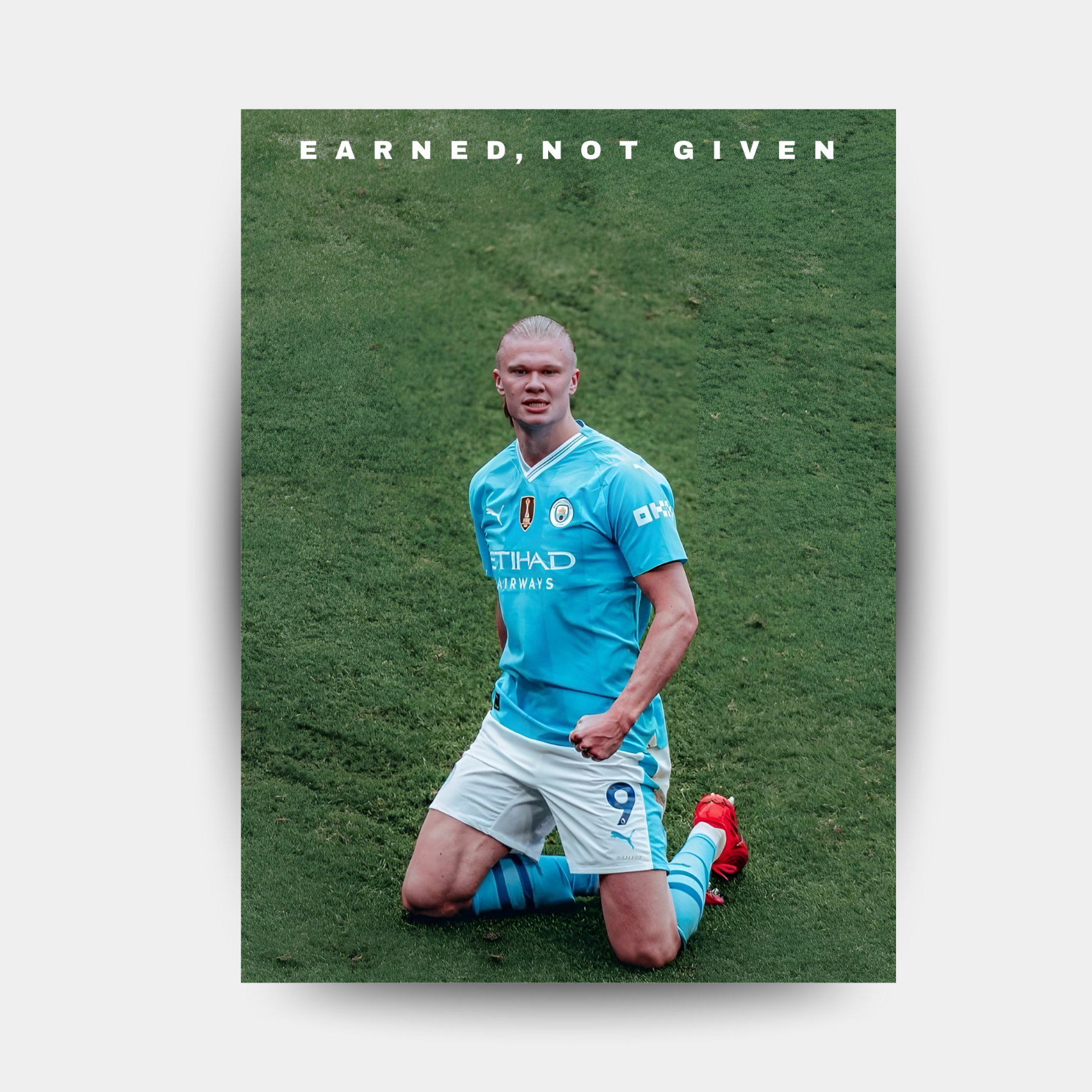 ERLING HAALAND-EARNED NOT GIVEN