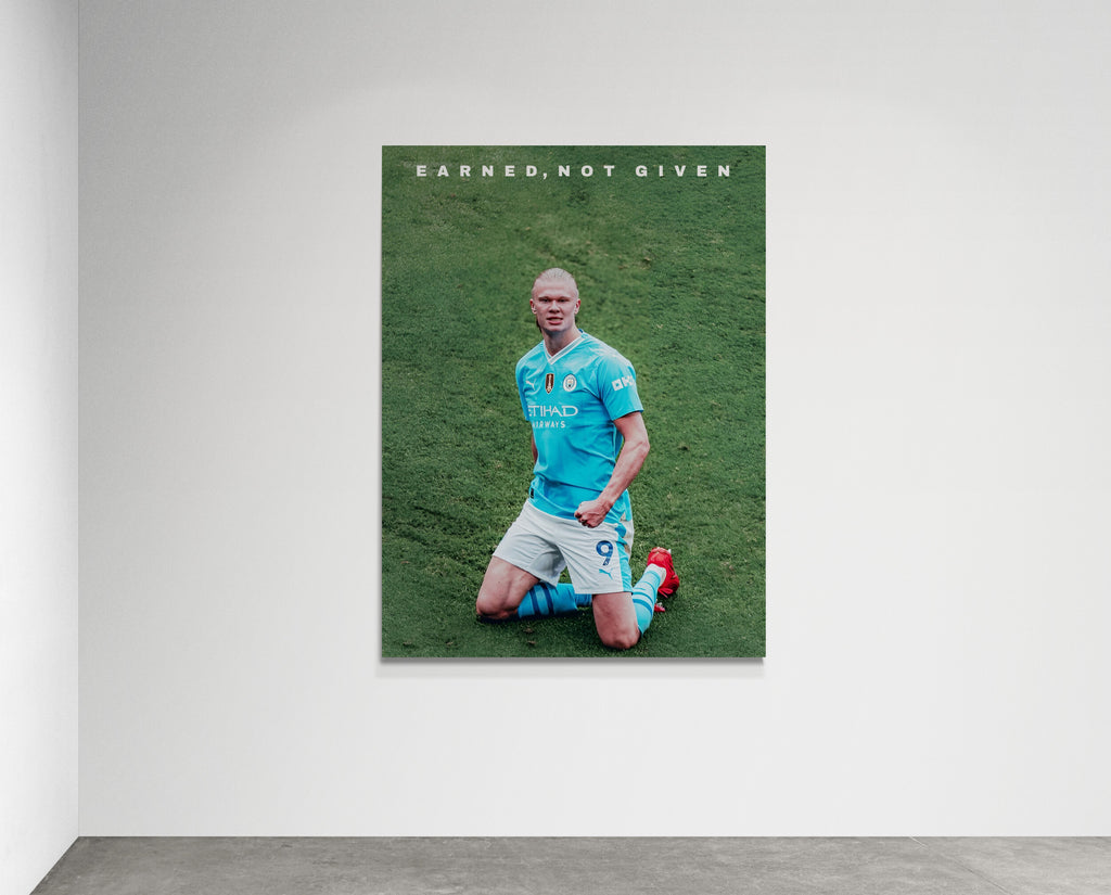 ERLING HAALAND-EARNED NOT GIVEN